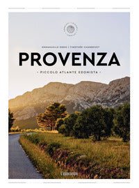 Provenza - piccolo atlante edonista 