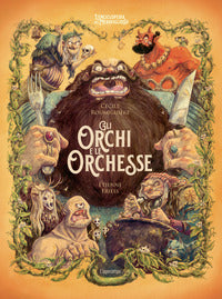 Orchi e le orchesse - l'enciclopedia del meraviglioso 