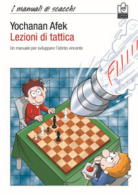 Lezioni di tattica - un manuale per sviluppare l'istinto vincente 