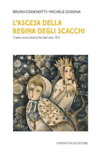 Ascesa della regina degli scacchi - trame scacchistiche del secolo xv 