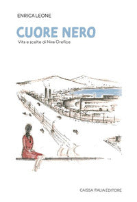Cuore nero - vita e scelte di nina orefice 