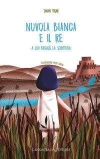 Nuvola bianca e il re a cui regalo' la scrittura 