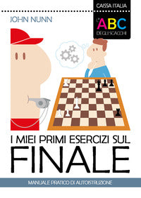 Miei primi esercizi sul finale - manuale pratico di autoistruzione 