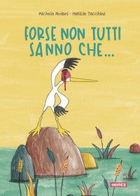 Forse non tutti sanno che 