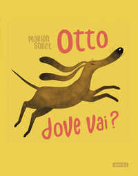Otto dove vai ? 