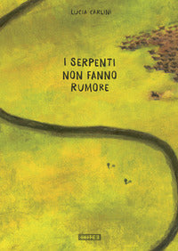 Serpenti non fanno rumore 