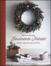 Finalmente natale ! ricette e racconti per giorni di festa 