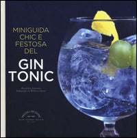 Miniguida chic e festosa del gin tonic 