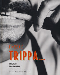 Finche' c'e' trippa 