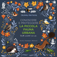 Conoscere e proteggere la piccola fauna urbana 