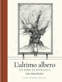 Ultimo albero - un seme di speranza 