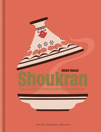 Shoukran la cucina marocchina moderna 