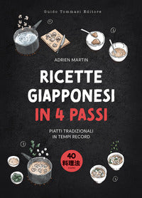 Ricette giapponesi in 4 passi - piatti tradizionali in tempi record 