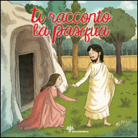 Ti racconto la pasqua 