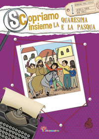 Scopriamo insieme la quaresima e la pasqua 
