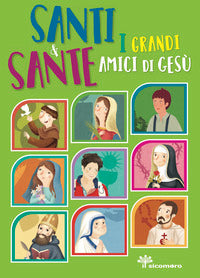 Santi e sante - i grandi amici di gesu' 