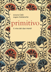 Primitivo - il vino dei due mondi 
