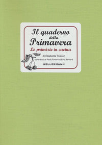 Quaderno della primavera le primizie in cucina 