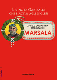 Marsala - il vino di garibaldi che piaceva agli inglesi 