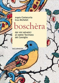 Boschera - dai vini selvatici al nobile torchiato del cansiglio 