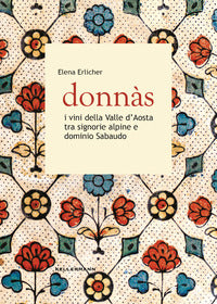 Donnas - i vini della valle d'aosta tra signorie alpine e dominio sabaudo 