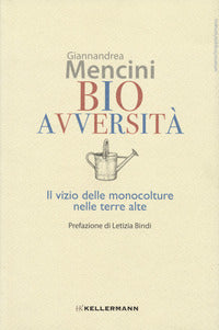 Bioavversita' - il vizio delle monocolture nelle terre alte 