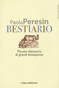 Bestiario piccolo dizionario di grandi bioequivoci 