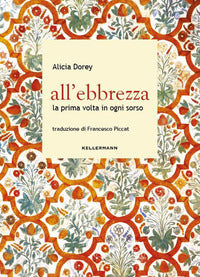 All'ebbrezza - la prima volta in ogni sorso 
