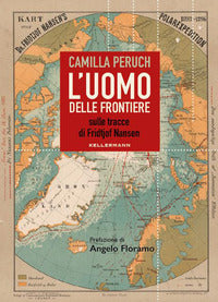 Uomo delle frontiere - sulle tracce di fridtjof nansen 