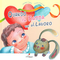 Quando la mamma va al lavoro 