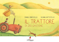 Trattore di zio gastone. ediz. a colori (il) 
