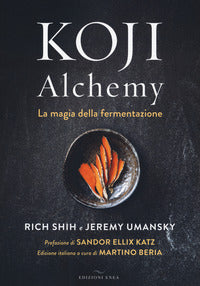 Koji alchemy - la magia della fermentazione 