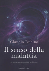 Senso della malattia - la malattia come processo intelligente 