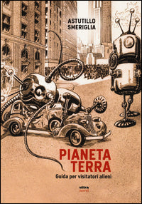 Pianeta terra - guida per visitatori alieni 