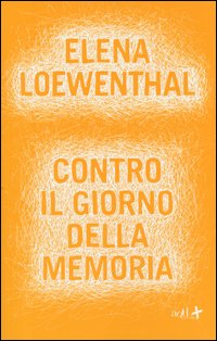 Contro il giorno della memoria 