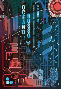 Oceano rosso 2 - il passato del nostro passato / il nostro futuro 