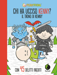 Chi ha ucciso kenny ? il trono di kenny 