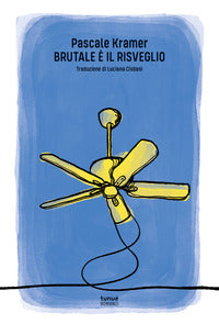 Brutale e' il risveglio 