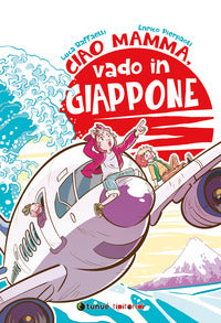 Ciao mamma vado in giappone 