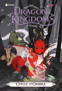 Dragon kingdom of wrenly colle d'ombra 
