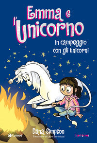 Emma e l'unicorno in campeggio con gli unicorni 
