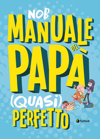 Manuale del papa' quasi perfetto 