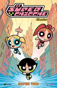 Superchicche classics - super trio 