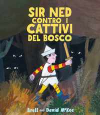 Sir ned contro i cattivi del bosco 