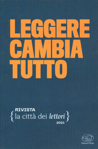 Leggere cambia tutto - la citta' dei lettori vol. 1 