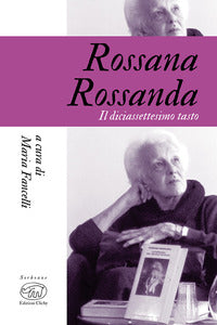 Rossana rossanda - il diciassettesimo tasto 