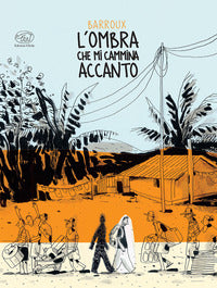Ombra che mi cammina accanto 