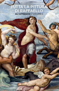 Tutta la pittura di raffaello - gli affreschi 2 