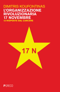 Organizzazione rivoluzionaria 17 novembre - 13 risposte dal carcere 