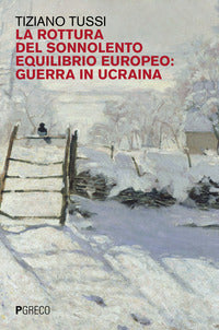 Rottura del sonnolento equilibrio europeo - guerra in ucraina 